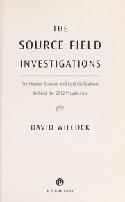 The Source Field Investigations
