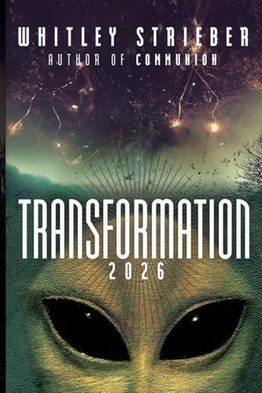 Whitley Strieber — Transformation 2026 — the new edition: still writing, still hosting Dreamland weekly, still refusing the easy answer at 